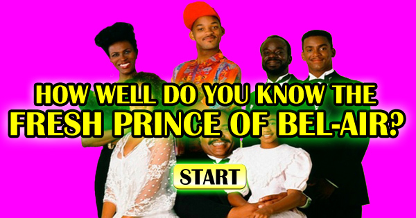 How Well Do You Know The Fresh Prince of Bel-Air?
