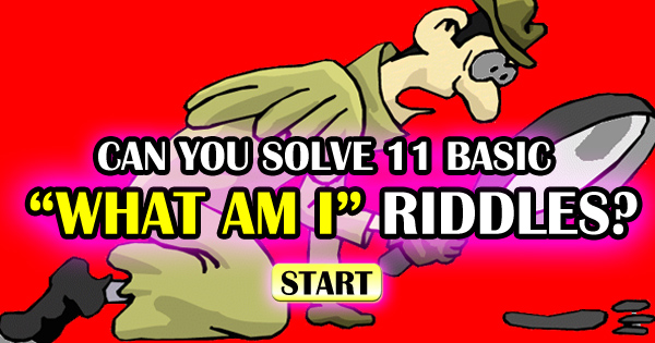 Can You Solve These 11 Basic What Am I Riddles?