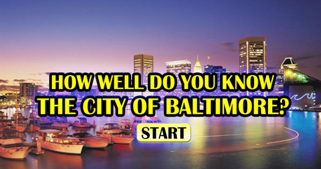 How Well Do You Know Baltimore?