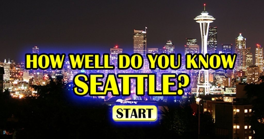 How Well Do You Know Seattle?