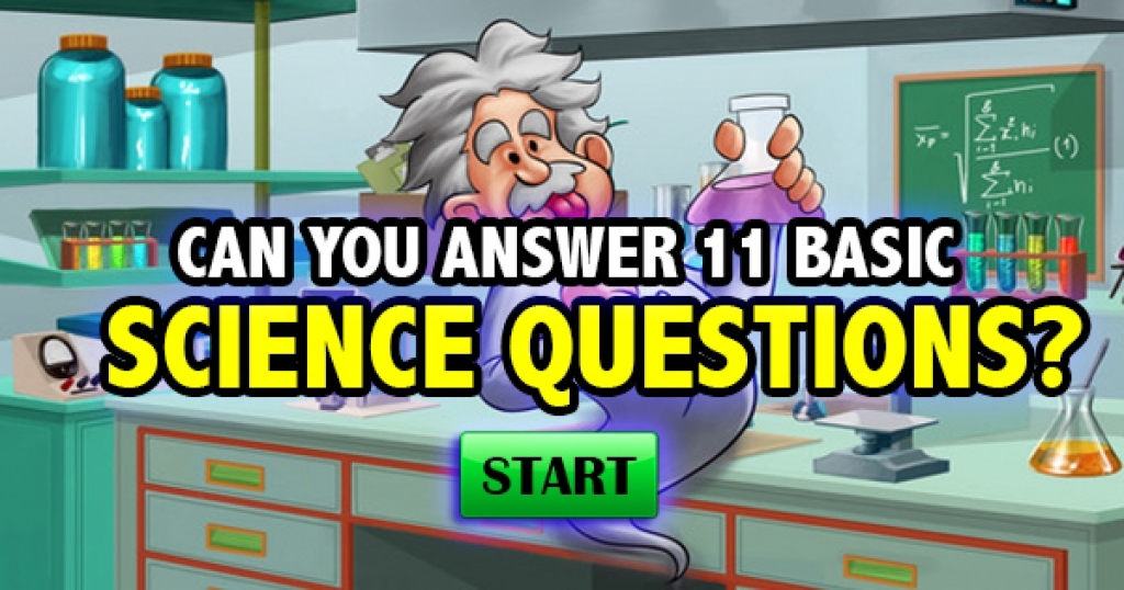 Can You Answer 11 Basic Science Questions?