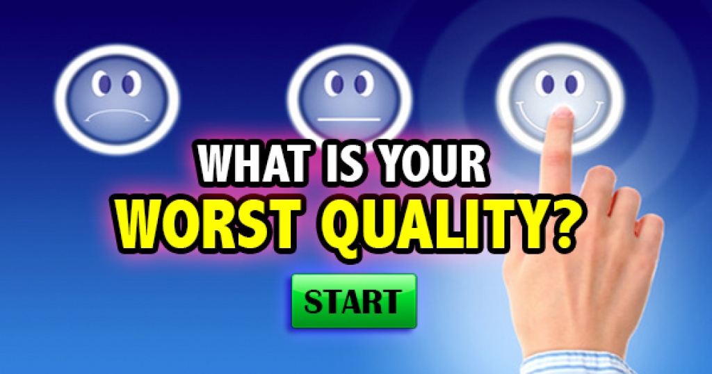Quizfreak What's Your Worst Quality?