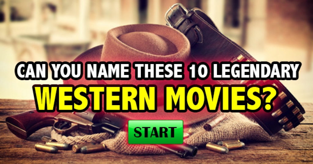Can You Name These 10 Legendary Western Movies?