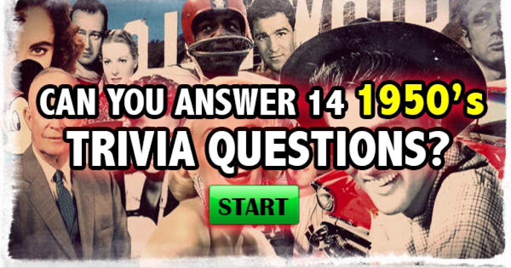 Can You Answer These 14 1950’s Trivia Questions?