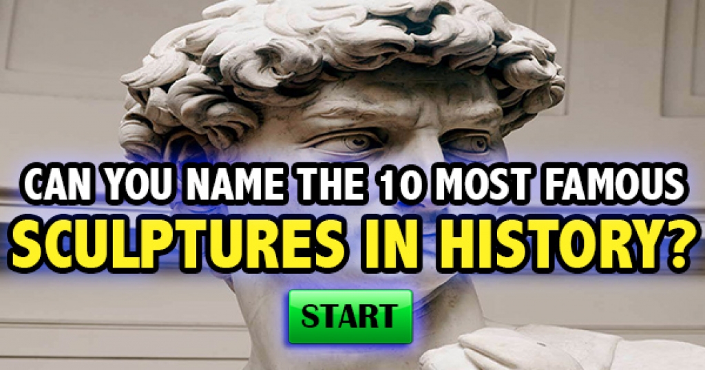 Can You Name The 10 Most Famous Sculptures In History?