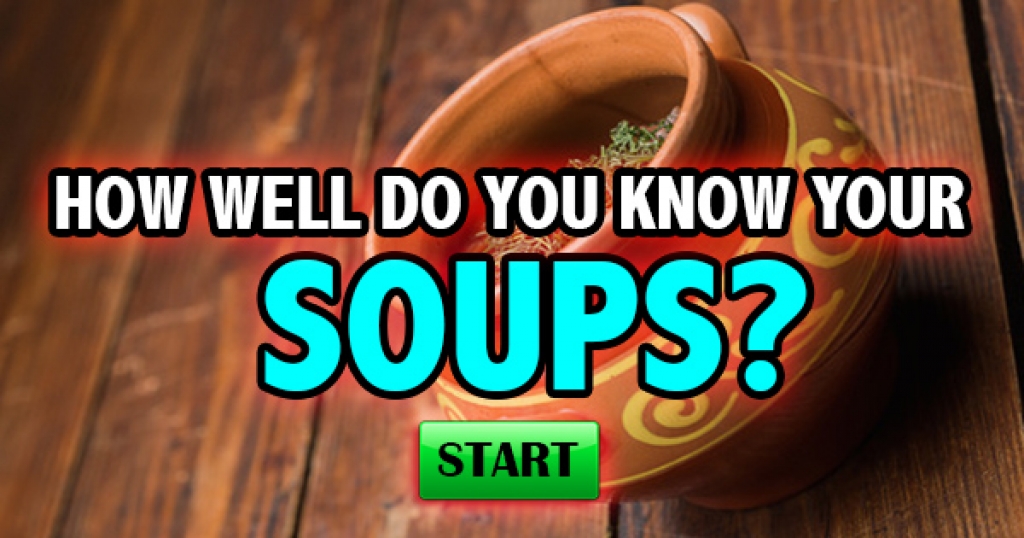 How Well Do You Know Your Soup?