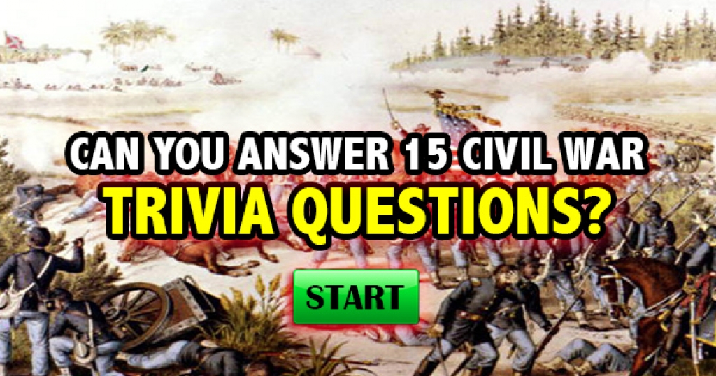 Can You Answer These 15 Civil War Trivia Questions?