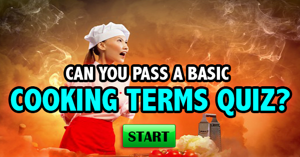 Can You Pass A Basic Cooking Terms Quiz?