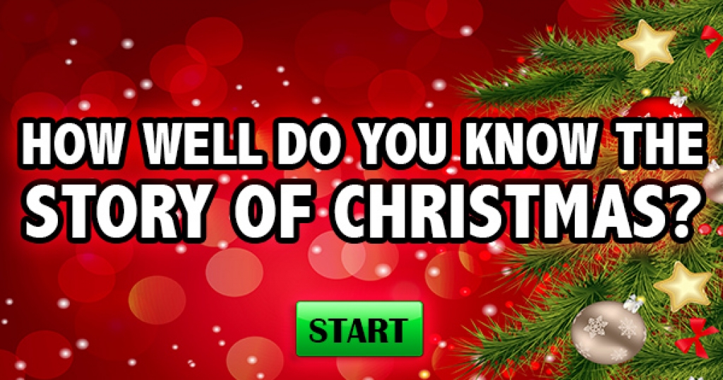 How Well Do You Know The Story Of Christmas?