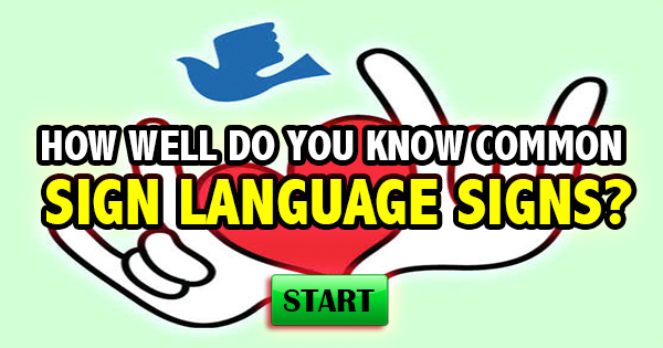 How Well Do You Know Common Sign Language Signs?