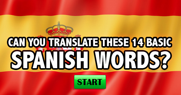 Can You Translate These 14 Basic Spanish Words?