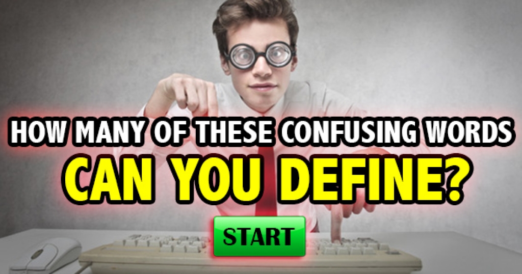 How Many Of These Confusing Words Can You Define?