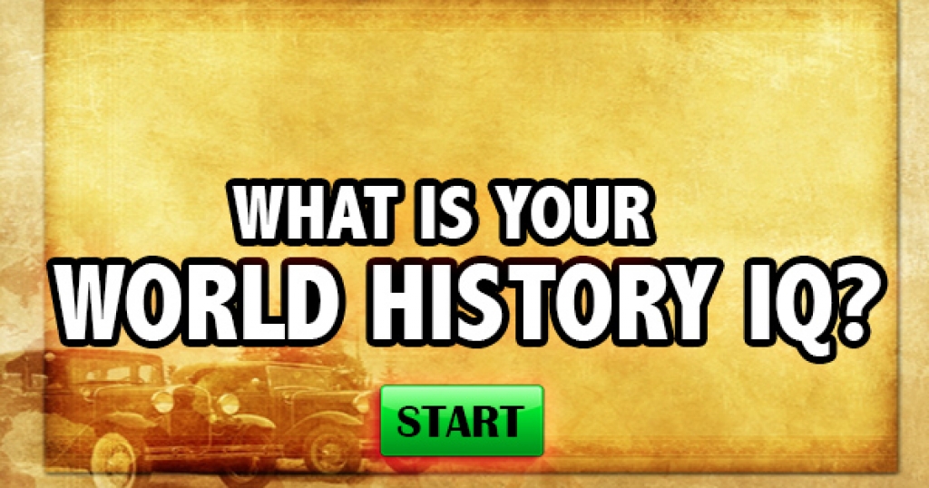What Is Your World History IQ?