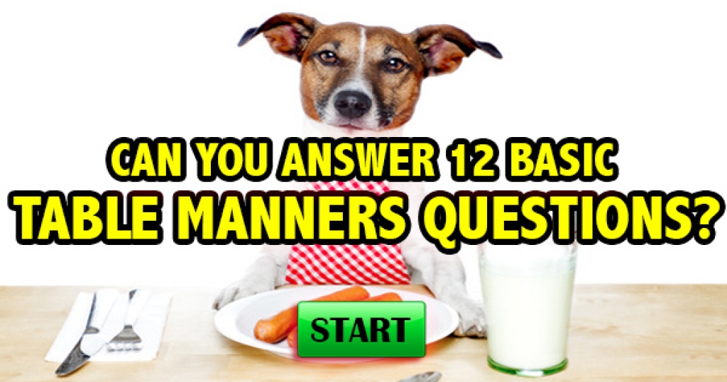 Can You Answer 12 Basic Table Manners Questions?