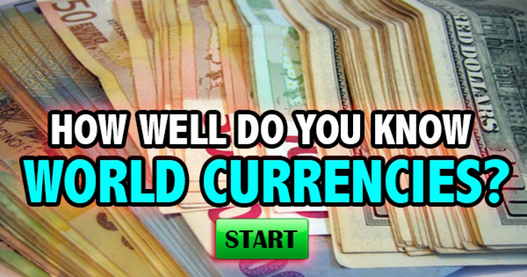 How Well Do You Know World Currencies?