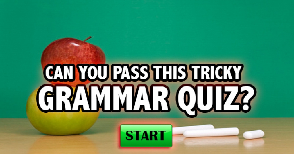 Can You Pass This Tricky Grammar Quiz?