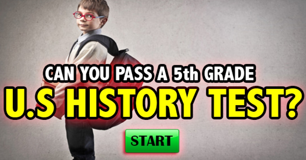 Can You Pass A 5th Grade US History Test?