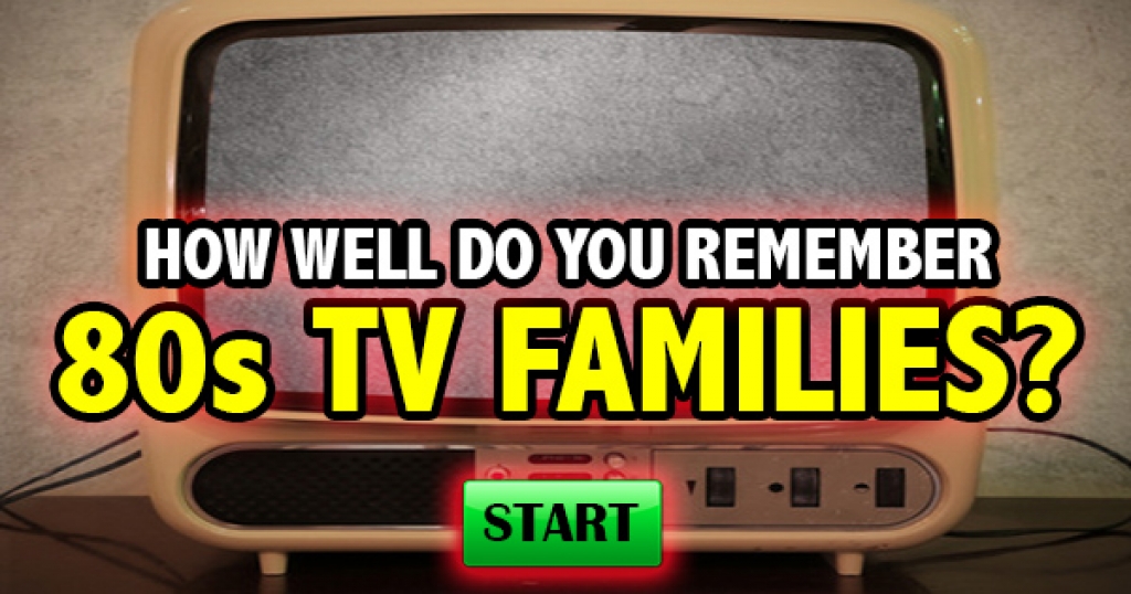 How Well Do You Remember 80s TV Families?