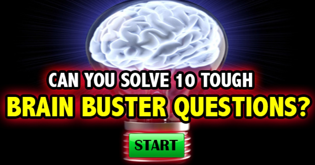 Can You Solve 10 Tough Brain Buster Questions?