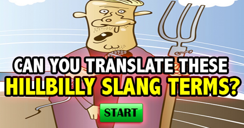Can You Translate These Hillbilly Slang Terms?