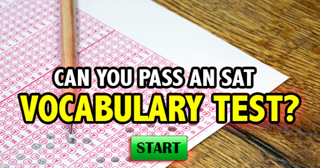 Can You Pass An SAT Vocabulary Test?