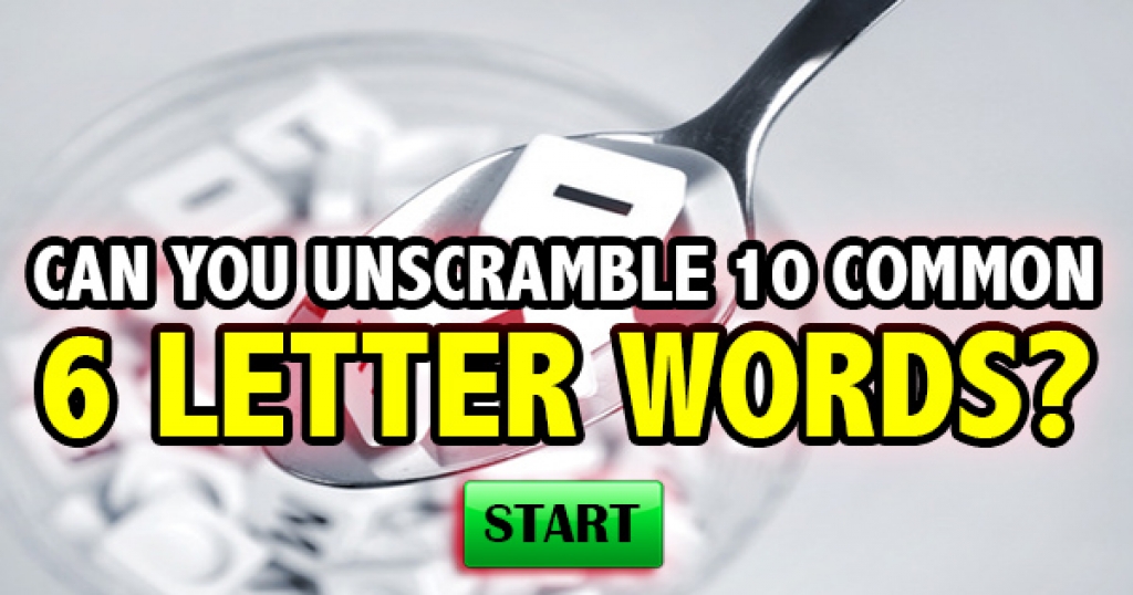 Can You Unscramble These Common 6 Letter Words?