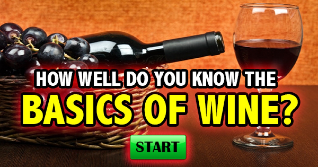 How Well Do You Know The Basics Of Wine?