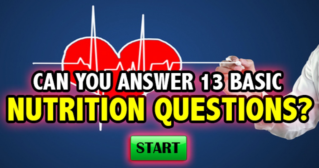 Can You Answer 13 Basic Nutrition Questions?