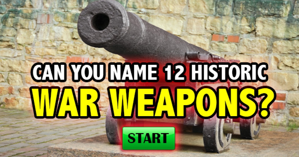 Can You Name 12 Historic War Weapons?