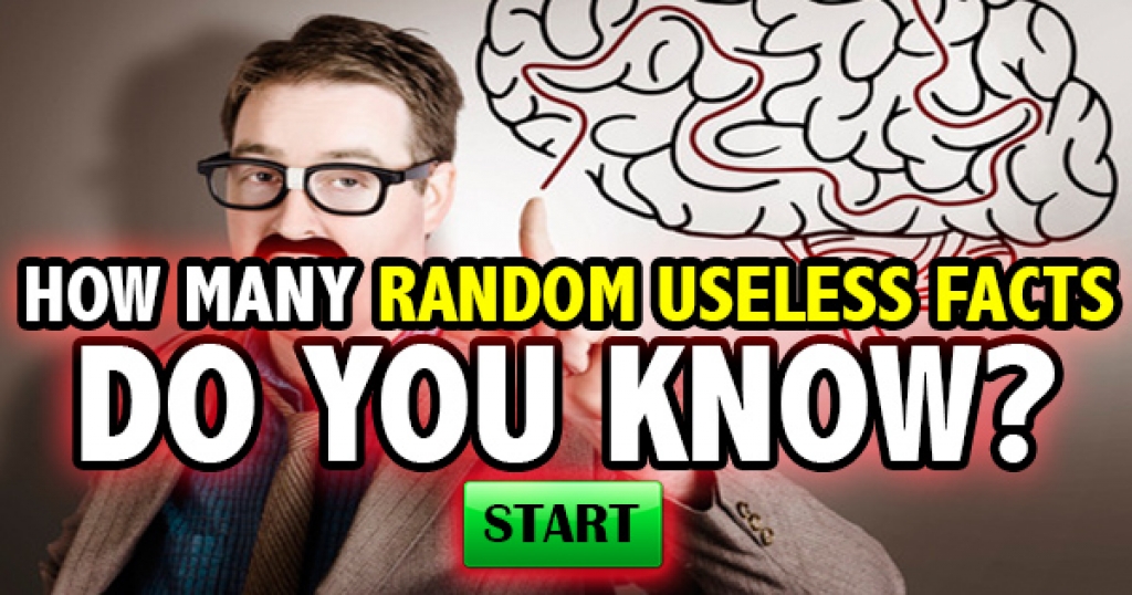 How Many Random Useless Facts Do You Know?