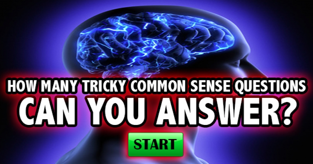How Many Tricky Common Sense Questions Can You Answer?
