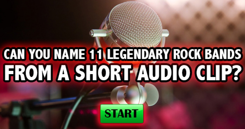 Can You Name 11 Legendary Rock Bands From A Short Audio?