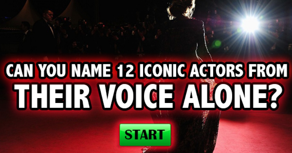 Can You Name 12 Iconic Actors From Their Voice Alone?