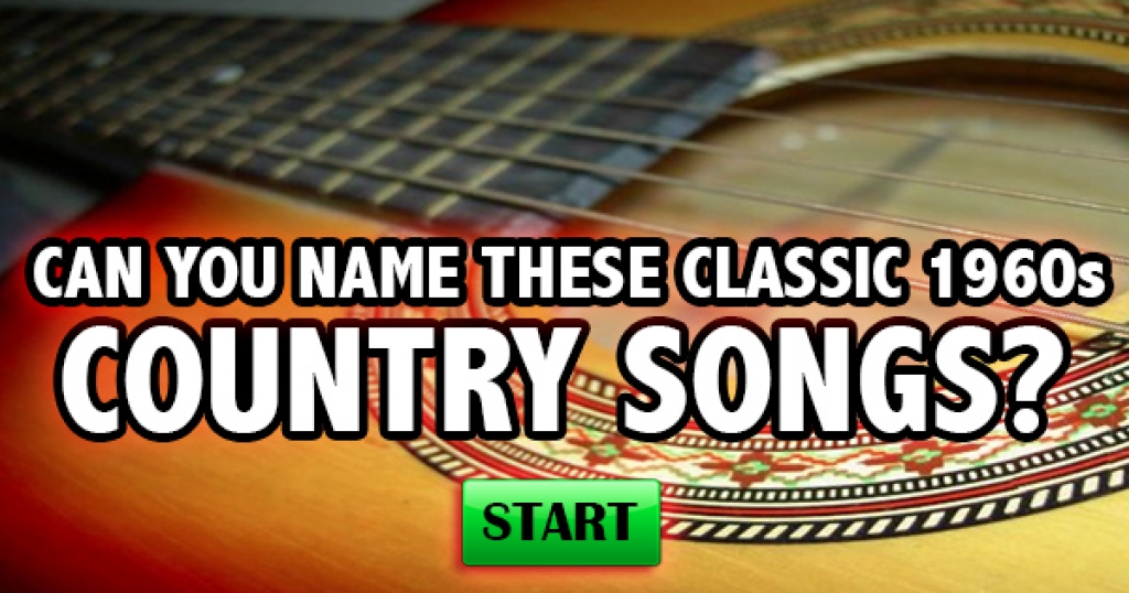 Can You Name These Classic 1960s Country Songs?