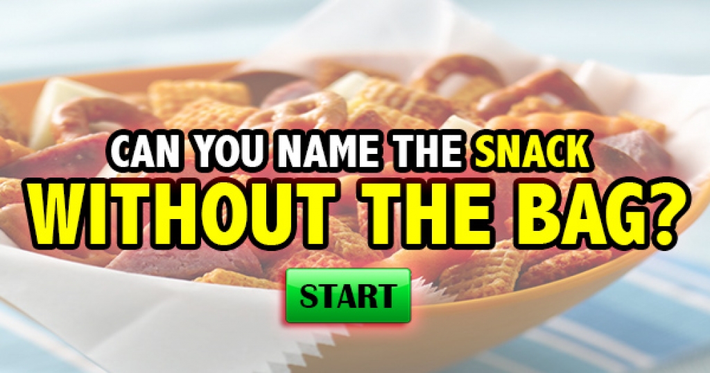 Can You Name The Snack Without The Bag?