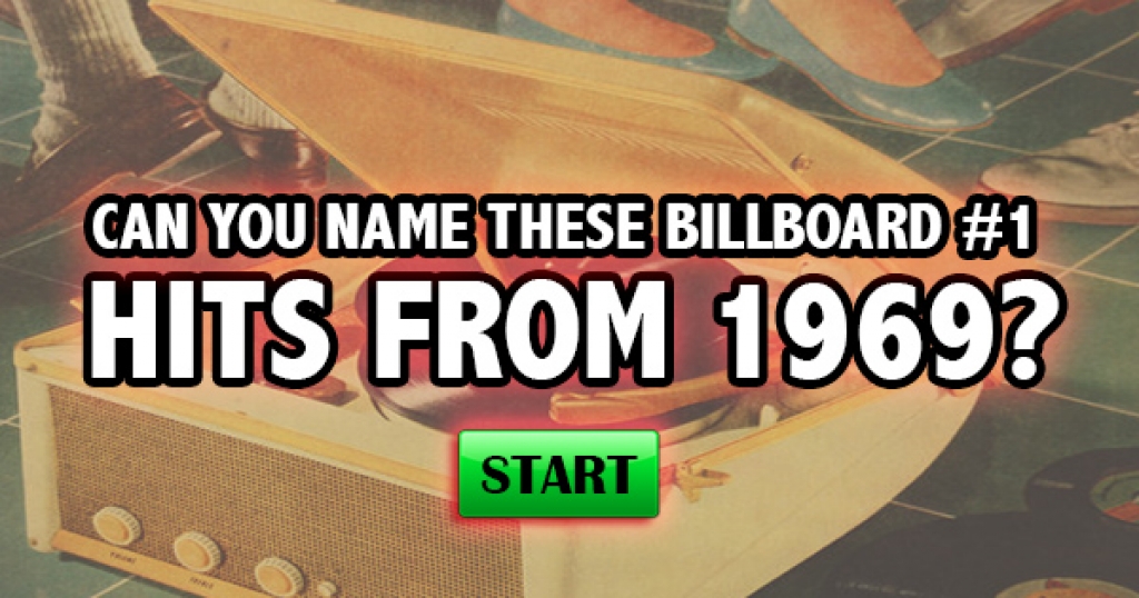 Can You Name These Billboard #1 Hits From 1969?