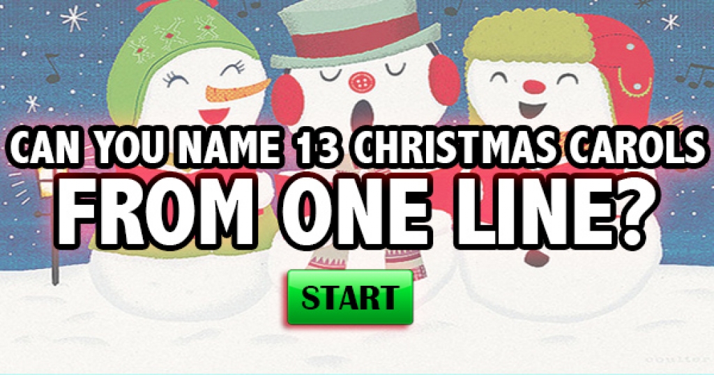 Can You Name 13 Classic Christmas Carols From One Line Of Lyrics?