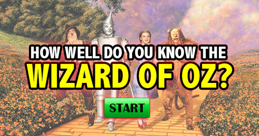 How Well Do You Know The Wizard of Oz?