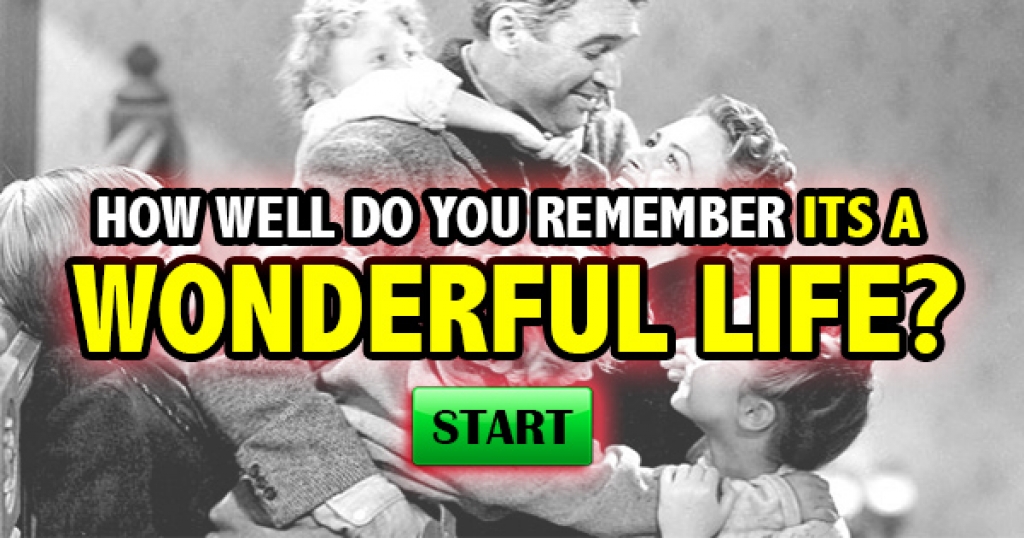How Well Do You Remember It’s A Wonderful Life?
