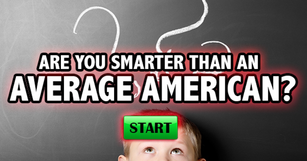 Are You Smarter Than The Average American?