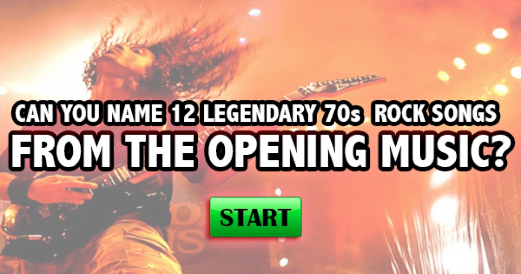 Can You Name 12 Legendary 70s Rock Songs From The Opening Music?