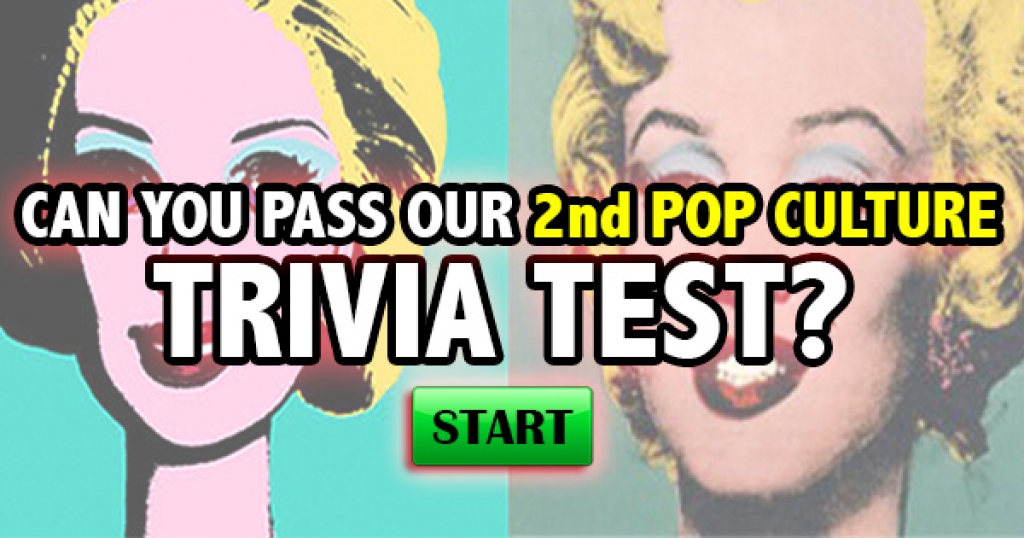 Can You Pass Our 2nd Pop Culture Trivia Test?