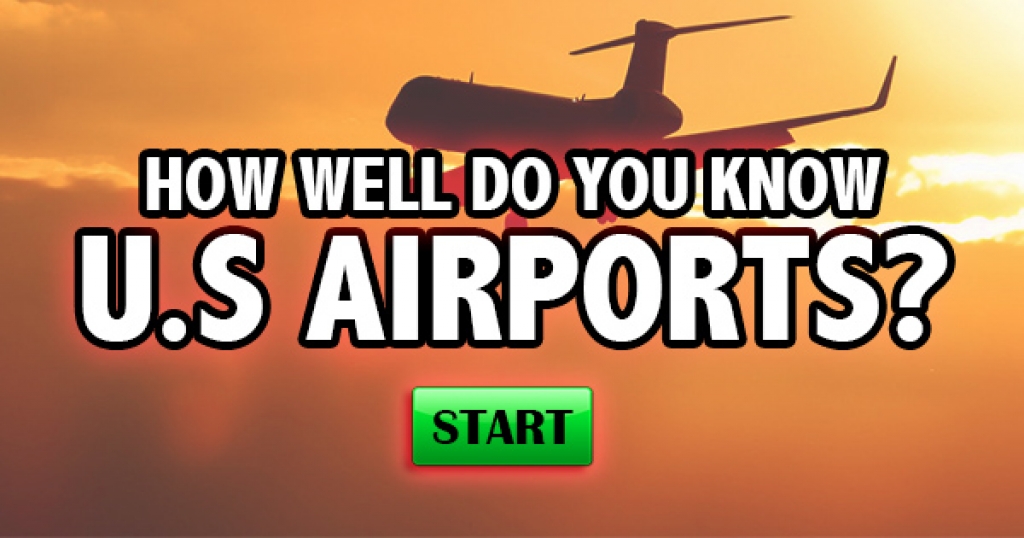 How Well Do You Know U.S. Airports?