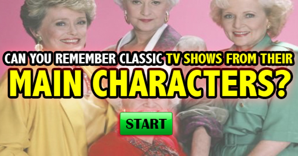 Can You Remember 12 Classic TV Shows From Their Main Characters?