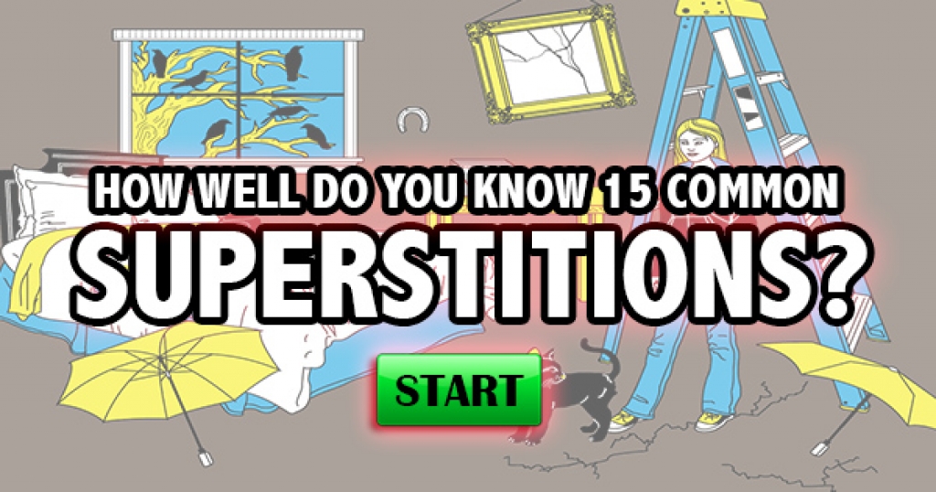 How Well Do You Know 15 Common Superstitions?