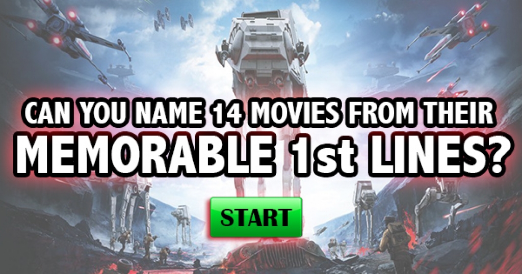 Can You Name 14 Movies From Their Memorable First Lines?