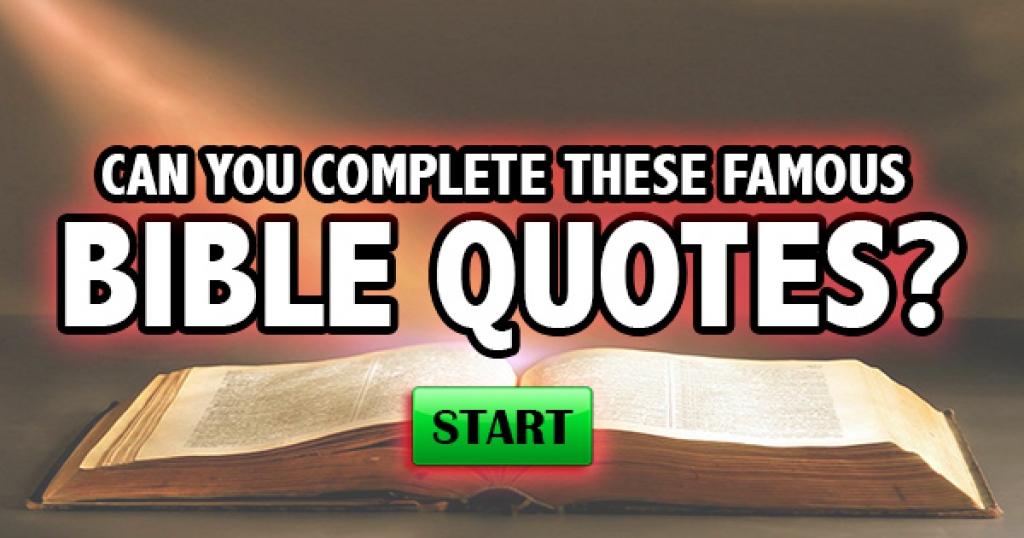 Can You Complete These Famous Bible Quotes?