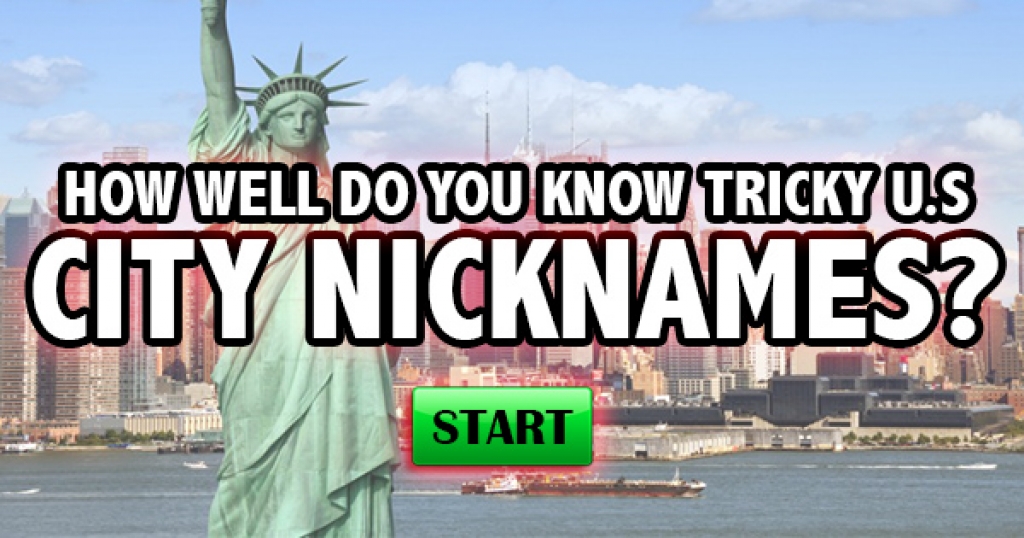How Well Do You Know Tricky U.S. City Nicknames?