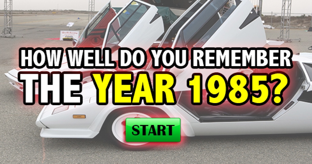 How Well Do You Remember The Year 1985?