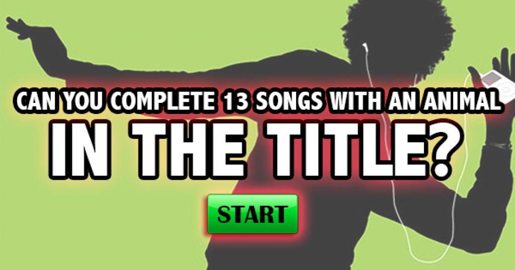 Can You Complete 13 Popular Songs With An Animal In The Title? 